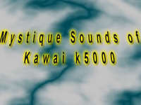 Mystique Sounds of Kawai k5000